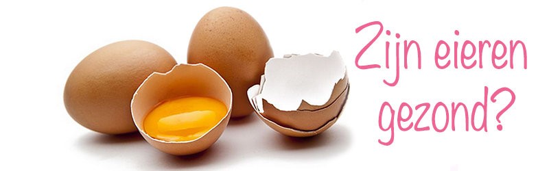 Is het consumeren van eieren nou wél of niet gezond?